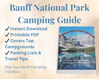 Banff Camping Guide – Printable Planner with Campground Reviews, Packing List & Travel Tips for RV and Tent Campers