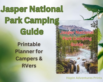 Jasper National Park Camping Guide | Campground Reviews, Packing List, Travel Tips & Itinerary Planner | Printable PDF