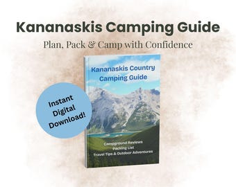 Kananaskis Camping Guide Printable | Campgrounds, Hiking Tips, Packing List & Attractions | Alberta Travel Planner PDF