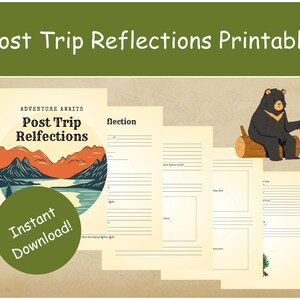 May include: Printable journal pages with a mountain landscape and the text "Adventure Awaits Post Trip Reflections".  The pages are designed for writing down reflections after a trip.  There is also a black bear illustration with a marshmallow on a stick.