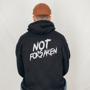 NOT FORSAKEN HOODIE, Christian Sweatshirt, Christian Apparel, Faith-based Gifts