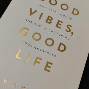 Good Vibes Good Life: Daily Inspiration For Living Your Best Life