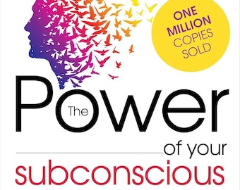 MUST READ! The Power Of Your Subconscious Mind: Joseph Murphy
