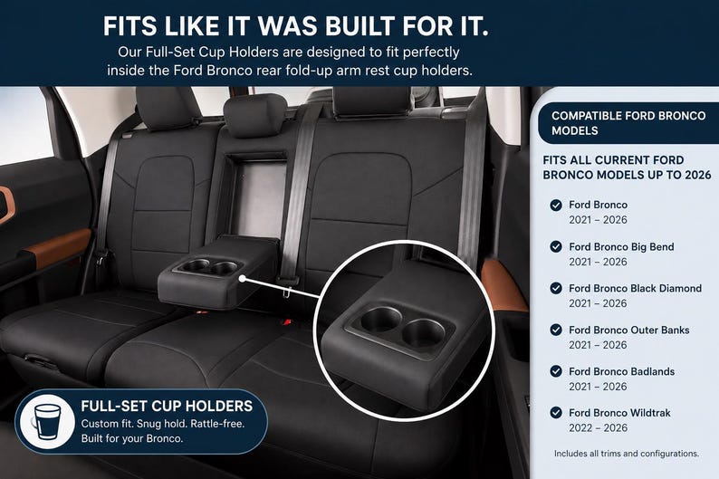 Puede incluir: Un inserto portavasos negro dise&ntilde;ado para el reposabrazos trasero abatible de un Ford Bronco. El texto dice FITS LIKE IT WAS BUILT FOR IT, FULL-SET CUP HOLDERS, y enumera los modelos Ford Bronco compatibles de 2021 a 2026, incluyendo Big Bend, Black Diamond, Outer Banks, Badlands y Wildtrak.