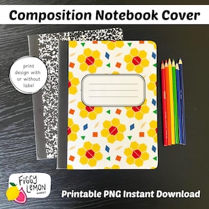 May include: Composition notebook cover with a floral pattern in yellow, red, and white. The notebook has a white label for the owner's name and a black and white speckled cover. A set of colored pencils sits next to the notebook.