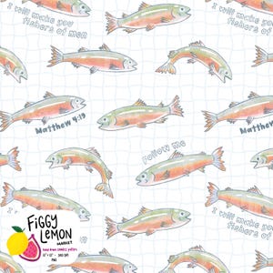 May include: A seamless digital pattern featuring watercolor-style fish in shades of orange, green, and blue on a white grid background. The text reads I will make you fishers of men, Matthew 4:19, and Follow me. A logo for Figgy Lemon Market is visible.