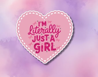 Literally Just a Girl Pink Heart Sticker – Cute, Sassy, and So Real