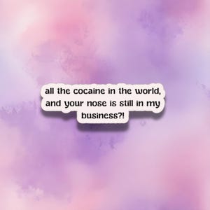 Sticker Funny Nose in Business - sarcastische vinylsticker - Sassy Quote Sticker - waterdicht, duurzaam - sticker laptop en waterfles
