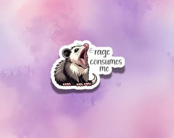 "Humorvolles Possum 'Rage Consumes Me' Aufkleber für Notizbücher, Journals, Laptops, Kindles & Tablets."