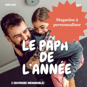 Magazine personnalisé Fête des Pères – Cadeau original enfant pour papa – Activité à remplir – Revue spéciale Papa à imprimer