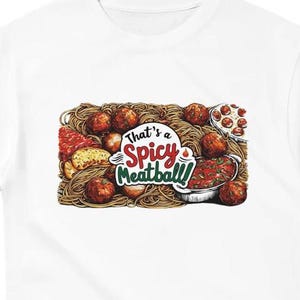 Camiseta "Isso é uma almôndega picante"