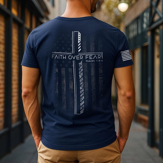 Faith Over Fear Shirt, Bible Verse Tee, Cross Shirt, Inspirational Tee For Men, Religious Gifts For Men, Christian Shirts For Men