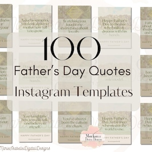 May include: A collection of 100 Father's Day quote Instagram templates. Each template features a quote on a beige background with a decorative banner and the words "Happy Father's Day". The templates are designed by Marie Isabelle Digital Designs.