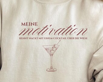 My Motivation funny sweatshirt | funny sayings | cocktail sweatshirt | saying shirt | shirt with saying | funny gift idea