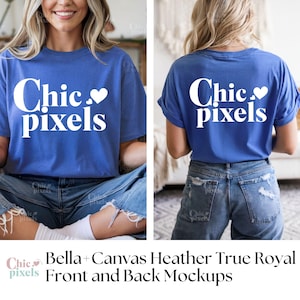 May include: A front and back view of a blue t-shirt with the text "Chic pixels" in white. The shirt is a Bella + Canvas Heather True Royal mockup. The model is wearing blue jeans.