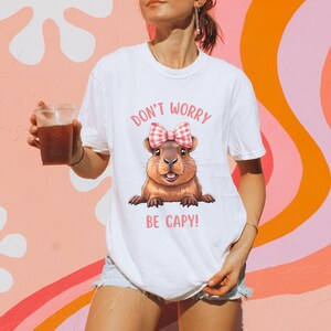 Don&#39;t Worry Be Capy Shirt – Funny Capybara Graphic Tee, Cute Animal Lover Gift, Capybara Shirt Women, Coquette Summer T-Shirt