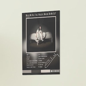 Op de afbeelding: Een zwart-wit albumhoes met de titel "When We All Fall Asleep, Where Do We Go?" van Billie Eilish. De hoes toont een foto van Billie Eilish die in een witte jurk op een bed zit. De tracklist van het album staat onder de foto, samen met de handtekening van Billie Eilish.