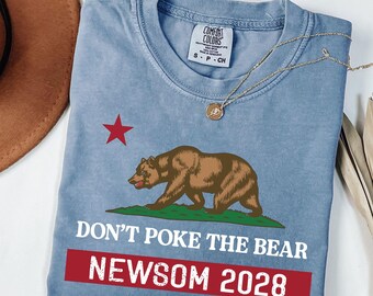 Don't Poke the Bear Comfort Colors T-Shirt: California Political Humor