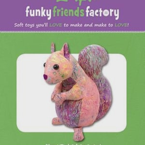 SUE SQUIRREL pattern, DIY sewing, Calico by Funky Friends Factory, fabric animal patterns, Stuffed Toy diy, Free Shipping!
