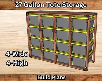 May include: A wooden storage unit with 16 gray and yellow-lidded totes. The unit is labeled "27 Gallon Tote Storage" and is 4-wide and 4-high. The text "Beyond The Oak Woodworking" and "Build Plans PDF Download" are also visible.