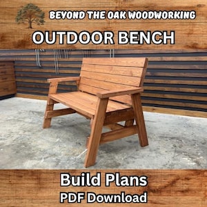 May include: A wooden outdoor bench with a natural wood finish. The bench has a slatted back and a wide seat. The bench is sitting on a concrete surface. The text "Beyond the Oak Woodworking" and "Outdoor Bench" is displayed above the bench. The text "Build Plans PDF Download" is displayed below the bench.