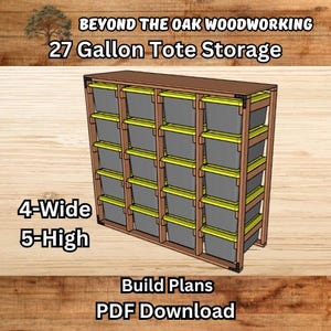 May include: A wooden storage unit with 20 gray 27-gallon tote bins. The unit is 4 bins wide and 5 bins high. The text on the image reads "Beyond the Oak Woodworking" and "Build Plans PDF Download."