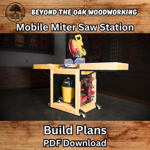 May include: A wooden mobile miter saw station with fold-out wings, a yellow shop vacuum, and red power tools stored on a pegboard. The text reads Beyond the Oak Woodworking, Mobile Miter Saw Station, Build Plans, and PDF Download.