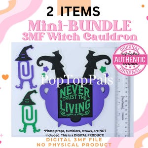 May include: A digital mini-bundle featuring a purple cauldron with the text "NEVER TRUST THE LIVING" and two witch hat paperclips. The image includes the text "2 ITEMS" and "Mini-BUNDLE 3MF Witch Cauldron". A PopTopPals Authentic stamp is also visible.