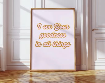 Wall Art "I see Your goodness in all things" Christian Digital Art [8x10"]