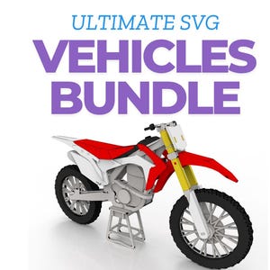 May include: A red, white, and yellow motocross bike with black tires and silver rims. The image includes the text "ULTIMATE SVG VEHICLES BUNDLE" in blue and purple. The bike is on a small silver stand.