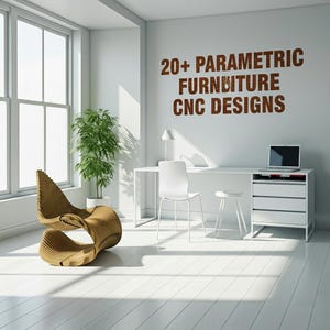 May include: A modern office space with white walls and flooring. A unique, curved wooden chair sits near a large window. The wall features the text "20+ PARAMETRIC FURNITURE CNC DESIGNS". A desk, chair, stool, and laptop are also present.