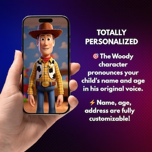 May include: A smartphone displays a 3D rendering of the Woody character from Toy Story. The text reads "TOTALLY PERSONALIZED" and highlights that the character pronounces a child's name and age. Name, age, and address are customizable.