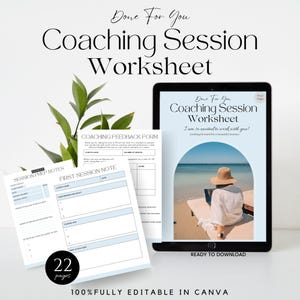 May include: A digital coaching session worksheet displayed on a tablet and printed pages. The tablet shows a beach scene with the text "Coaching Session Worksheet." The printed pages include forms for session notes and feedback. The image also includes the text "22 pages" and "100% Fully Editable in Canva."