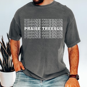 Praise Treesus Shirt, Comfort Colors Shirt, Trendy Disc Golf Shirt, Funny Disc Golf Shirt, Gift for Dad, Father&#39;s Day Gift, Disc Golf Gift