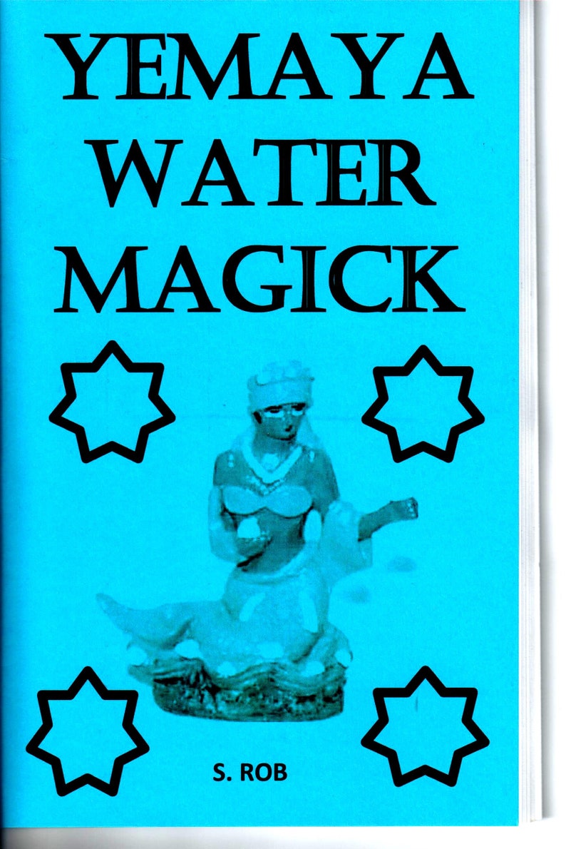 May include: A blue book with the title "YEMAYA WATER MAGICK" in black text. The book features a black and white image of a woman with a crown on her head, holding two objects in her hands. The book also has four black star shapes around the image.