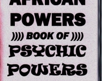The 7 AFRICAN POWERS book of psychic powers and psychic abilities