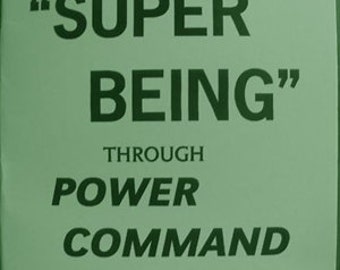 How to become a "super Being" through power command thinking