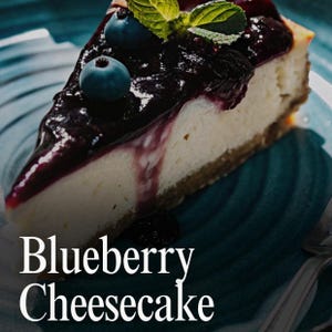 Best Blueberry Cheesecake Recipe | No-Fail Dessert Tutorial with Pro Tips & Photos – Digital Download