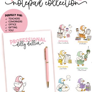 May include: A notepad collection featuring a white notepad with the text 'dilly dallier' and a pink pen. Six illustrations of ducks are shown, labeled as Professional Chaos Coordinator, Multitasker, List Maker, Plant Parent, Daydreamer, and Bookworm.