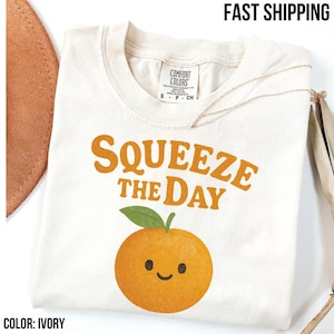 Kawaii Orange Graphic Tee: Squeeze The Day Comfort Colors Shirt