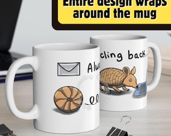 Funny Coworker Gift Armadillo Circle Back Mug Corporate Humor Email Reply Coffee Cup Meme Boss Office Humor Present