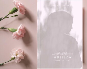 Akhira Notizbuch mit linierten Notizseiten DUA-Gebeten mit Dhikr & 11 DUA-Gebeten, Islamisches Notizbuch für muslimische Frauen