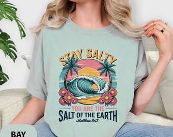 Stay Salty Christian Beach Shirt: Trendy Bible Verse Tee