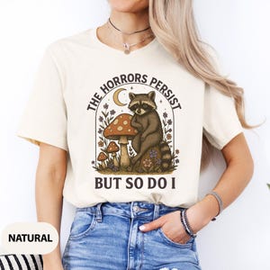 The Horrors Persist But So Do I Shirt, Retro Opossum Shirt, Sarcastic Shirt, Funny Mental Health, Opossum Shirt, Funny Raccon Tee