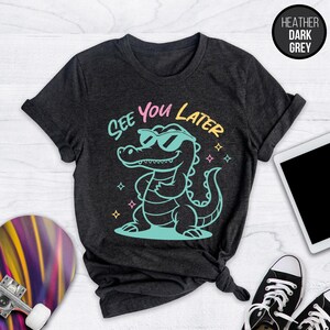 See You Later Alligator Teacher Shirt: Last Day of School Tee