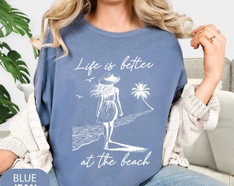 Comfort Colors® Life Is Better at the Beach Tee, Coastal Aesthetic Shirt, Soft Vintage Shirt, Summer Beach Girl Shirt, Ocean Lover Clothing