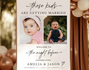 The Night Before Photo Welcome Sign, These Kids Are Getting Married Welcome Sign, Rehearsal Dinner Sign Template, Engagement Welcome Poster