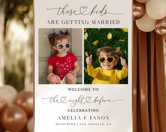 These Kids Are Getting Married Welcome Sign, Photo Rehearsal Dinner Sign, The Night Before Wedding Sign, Engagement Welcome Sign Template
