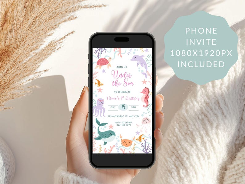 May include: A smartphone displays a colorful "Under the Sea" themed birthday invitation. The invitation features sea creatures like a turtle, dolphin, seahorse, and octopus. Text includes "Phone Invite 1080x1920px Included."