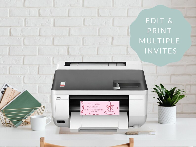 May include: A white printer with a gray top is printing a pink invitation with the text "Join us in celebrating..." on a white background. The text "Edit & Print Multiple Invites" is written in a light blue circle on a white brick wall background.